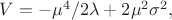 $V=-\mu^4/2\lambda+2\mu^2\sigma^2,$