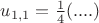 $u_{1,1}= \frac14(....)$