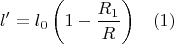 $$l'=l_0\left (1-\frac{R_1}{R}\right )\,\,\,\,\,(1)$$