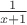 $\frac{1}{x+1}$