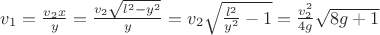 $v_1=\frac{v_2x}{y}=\frac{v_2\sqrt{l^2-y^2}}{y}=v_2\sqrt{\frac{l^2}{y^2}-1}=\frac{v_2^2}{4g}\sqrt{8g+1}$