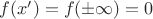 $f(x')=f(\pm\infty)=0$