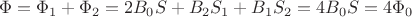 $$ \Phi = \Phi_1 + \Phi_2 = 2 B_0 S + B_2 S_1 + B_1 S_2 = 4 B_0 S = 4 \Phi_0  $$