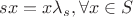 $sx = x\lambda_s, \forall x \in S$