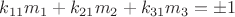 $k_{11}m_1+k_{21}m_2+k_{31}m_3=\pm 1$
