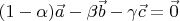$(1 - \alpha) \vec a - \beta \vec b - \gamma \vec c = \vec 0$