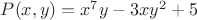 $P(x,y)=x^7y-3xy^2+5$ $P(x,y)=x^7y-3xy^2+5$