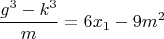 $$\frac{g^3-k^3}{m}=6x_1-9m^2$$