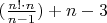 $( \frac{n!\cdot n}{n-1}) +n-3$