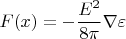 $$F(x)= - \frac{E^2}{8 \pi} \nabla \varepsilon$$