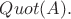 $Quot(A).$