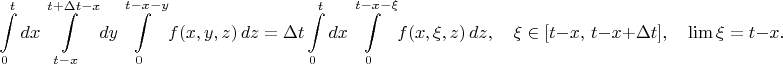$$
\int\limits_{0}^{t} dx \int\limits_{t-x}^{t+\Delta t-x} dy \int\limits_{0}^{t -x-y} f(x,y,z)\,dz =
\Delta t\int\limits_{0}^{t} dx  \int\limits_{0}^{t -x-\xi} f(x,\xi,z)\,dz, \quad \xi\in[t-x,\,t-x+\Delta t],\quad\lim\xi=t-x.
$$