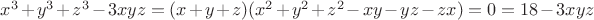 $x^3+y^3+z^3-3xyz=(x+y+z)(x^2+y^2+z^2-xy-yz-zx)=0=18-3xyz$