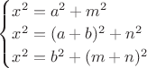 $\begin{cases}
x^2=a^2+m^2\\
x^2=(a+b)^2+n^2\\
x^2=b^2+(m+n)^2
\end{cases}$