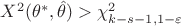 $ X^2(\theta^*, \hat {\theta}) > \chi^2_{k-s-1, 1- \varepsilon}$ $ X^2(\theta^*, \hat {\theta}) > \chi^2_{k-s-1, 1- \varepsilon}$