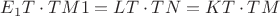 $E_1T \cdot TM1 = LT \cdot TN = KT \cdot TM$