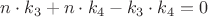 $n \cdot k_3 + n \cdot k_4 - k_3 \cdot k_4 = 0$