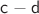 $\mathsf{c-d}$