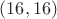 $(16,16)$