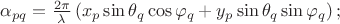 $\alpha_{pq}=\frac{2\pi}{\lambda}\left(x_{p}\sin\theta_{q}\cos\varphi_{q}+y_{p}\sin\theta_{q}\sin\varphi_{q}\right);$