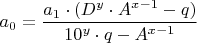 $a_0 = \dfrac{a_1 \cdot (D^y \cdot A^{x-1} - q)}{10^y \cdot q - A^{x-1}}$
