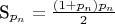 {S_{{p_n}}} = \frac{{(1 + {p_n}){p_n}}}{2}