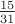$\frac {15}{31}$