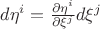 $d \eta^i = \frac{\partial \eta^i}{\partial \xi^j}d \xi^j $ \label{f_3} $d \eta^i = \frac{\partial \eta^i}{\partial \xi^j}d \xi^j $ \label{f_3}