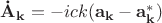 $\mathbf{\dot{A}_k}=-ick(\mathbf{a_k}-\mathbf{a^{*}_k})$