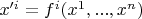 $x'^i=f^i(x^1,...,x^n)$