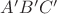 $ A'B'C' $