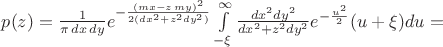 $p(z)=\frac{1}{\pi\,dx\,dy}e^{-\frac{(mx-z\,my)^2}{2(dx^2+z^2 dy^2)}}\int\limits_{-\xi}^{\infty}\frac{dx^2 dy^2}{dx^2+z^2 dy^2} e^{-\frac{u^2}{2}} (u + \xi)du=$