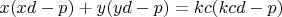 $x(xd-p)+y(yd-p)=kc(kcd-p)$