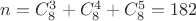 $n = C_8^3 + C_8^4 + C_8^5 = 182$
