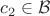 $c_2 \in \mathcal{B}$