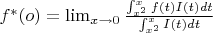$f^*(o)=\lim_{x\to 0} \frac{\int_{x^2}^x f(t)I(t)dt}{\int_{x^2}^x I(t)dt }$