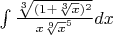 $\int \frac {\sqrt[3] {(1+\sqrt[3] x)^2}}{x \sqrt[9] x^5} dx$