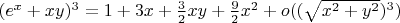 ${({e^x} + xy)^3} = 1 + 3x + \frac{3}{2}xy + \frac{9}{2}{x^2} + o({(\sqrt {{x^2} + {y^2}} )^3})$