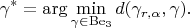 $$\gamma^* = \arg \min_{\gamma \in \mathrm{Be}_3} d(\gamma_{r,\alpha}, \gamma).$$