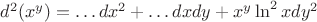 $d^2(x^y) = \dots dx^2 + \dots dxdy + x^y\ln^2 xdy^2$
