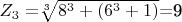 $Z_3=$\sqrt[3]{8^3+(6^3+1)}$=9 $