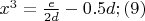 $
x^3  = \frac{e}{{2d}} - 0.5d;(9)
$