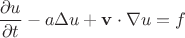 $\dfrac{\partial u}{\partial t} - a\Delta u + \mathbf v \cdot \nabla u = f$