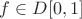 $f \in D[0,1]$