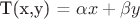 T(x,y) = \alpha x + \beta y