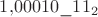 $1{,}00010\_11_2$