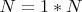 $N=1*N$
