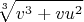 $$\sqrt[3]{v^3+vu^2}$$