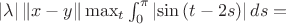 $|\lambda|\left \| x-y \right \|\max_{t}\int_{0}^{\pi}\left| \sin{(t-2s)}\right|ds =$