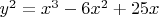 $y^2=x^3-6x^2+25x$